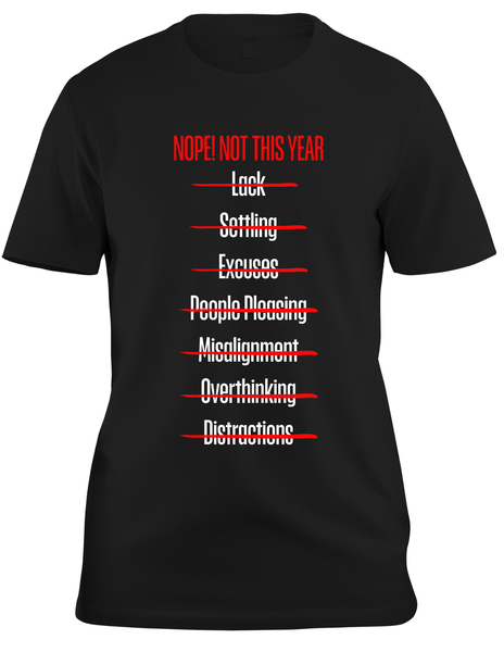 Nope! Not This Year T-Shirt