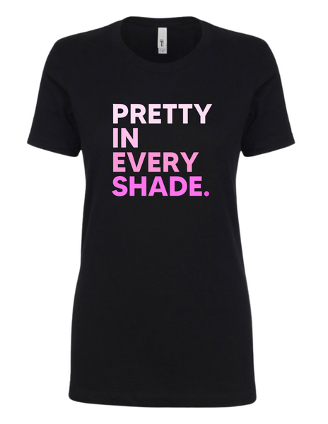 Pretty In Every Shade-Blk 2