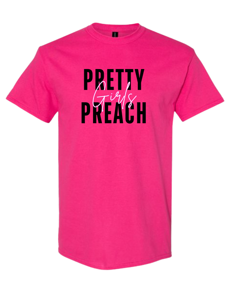 Pretty Girls Preach T-Shirt