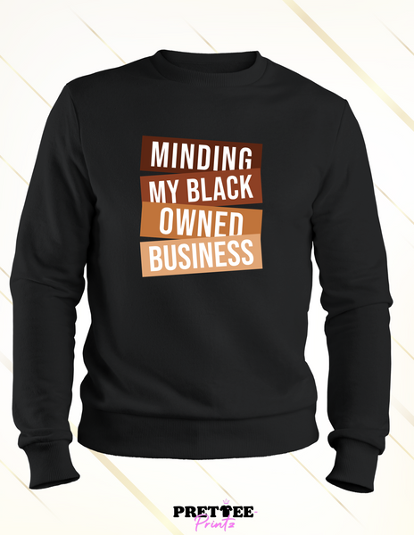 Minding My Black Owned Business-Bwn
